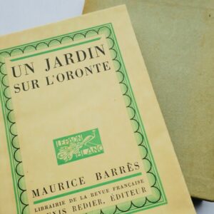 BARRÈS, Maurice UN JARDIN SUR L'ORONTE