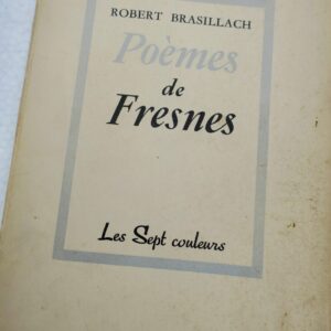 BRASILLACH ROBERT POEMES DE FRESNES LES SEPT COULEURS