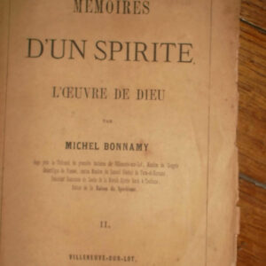 Bonnamy, Michel :  Mémoires d’un Spirite. L’Oeuvre de Dieu. 1872, tome se..