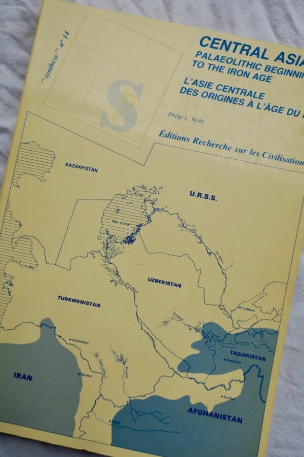Central Asia, Palaeolithic Beginnings to the Iron Age: L'Asie Centrale des origi