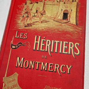DUPUIS (Eudoxie). Les héritiers de Montmercy ill-Sandoz