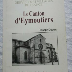 Eymoutiers, le canton d'Eymoutiers