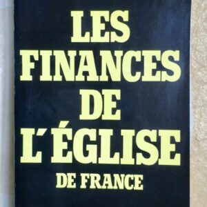 GAUCHER Roland LES FINANCES DE L’EGLISE DE FRANCE