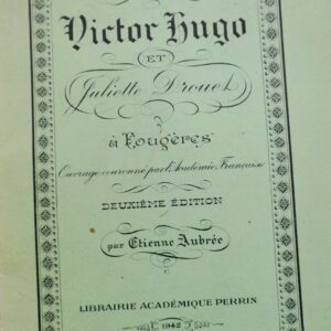 Hugo et Juliette Drouet à Fougères 1942