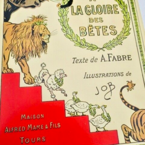 Job FABRE - JOB A la gloire des bêtes
