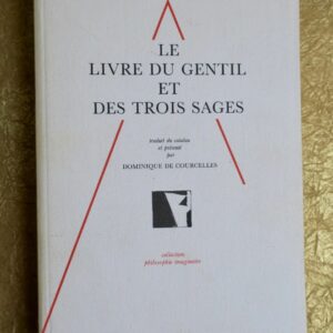 Le livre du Gentil et des trois Sages. Version française médiéval