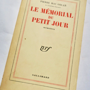 MAC ORLAN (Pierre) Le Mémorial du Petit Jour Mémoires  S.P.