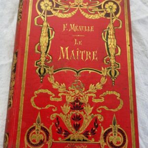 MEAULLE Le Maître ( La Vie D'un Artiste )