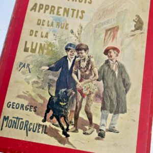 MONTORGUEIL  Les trois apprentis de la rue de la lune