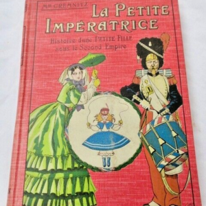 Mme Cremnitz La petite impératrice histoire d'une petite fille sous le 2° Empire