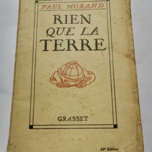 Morand Paul Rien que la terre- 1926