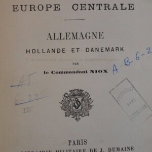 NIOX Géographie militaire. Europe Centrale :Allemagne, Hollande et Danemark 1881