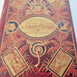 OCEANIE BOUSSENARD (Louis) Aventures d'un gamin de Paris à travers l'Océanie