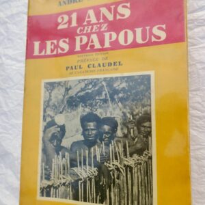 Océanie 21 ans chez les Papous