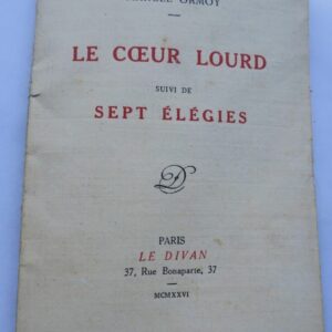 Ormoy (Marcel) LE COEUR LOURD suivi de Sept élégies