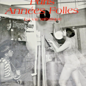 Paris années folles: la vie artistique