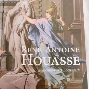 RENÉ ANTOINE HOUASSE ( 1645 1710 ). Peindre pour Louis XIV