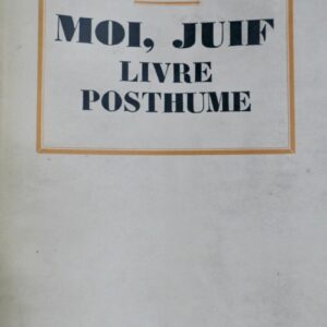 SCHWOB  Moi, Juif. Livre Posthume 1928