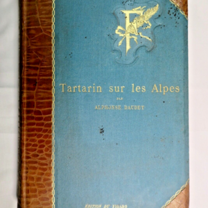 Tartarin sur les Alpes. Nouveaux exploits du héros tarasconnais