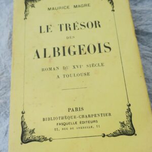 Trésor des albigeois, roman du XVIe siecle à Toulouse