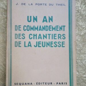 UN AN DE COMMANDEMENT DES CHANTIERS DE LA JEUNESSE