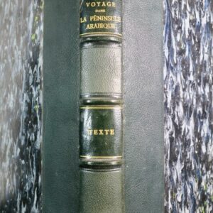 VOYAGE DANS LA PENINSULE ARABIQUE, DU SINAI, ET DE L'EGYPTE 1859
