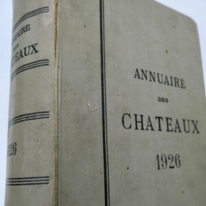 chateaux Annuaire des châteaux et des villégiatures 1926