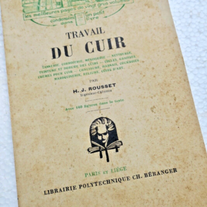 cuir Travail du cuir - Tannerie, corroierie, Mégisserie, nettoyage...
