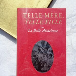 érotique TELLE MERE, TELLE FILLE OU LA BELLE ALSACIENNE