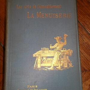 menuiserie.(Souze) Delagrave, collection "les arts de..HAVARD (Henry). La
