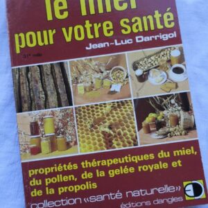 miel pour votre santé - collection "santé naturelle" Dangles