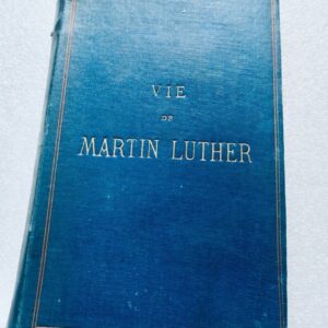 protestant  VIE DE MARTIN LUTHER 1873