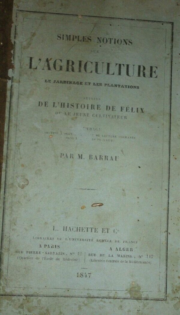 Agriculture  notions sur l'agriculture, le jardinage et les plantations 1847