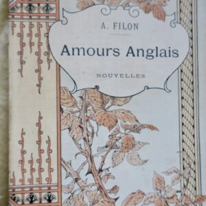 Amours Anglais. Nouvelles. Le Sanatorium, Lilian, Romo Duplex, Lady Felicia, ...