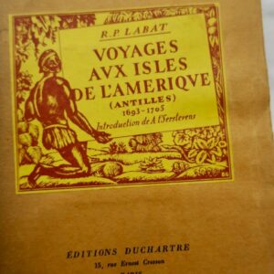 Antilles Voyages aux isles de l'Amérique (Antilles) 1693-1705 tome 2 seul LABAT