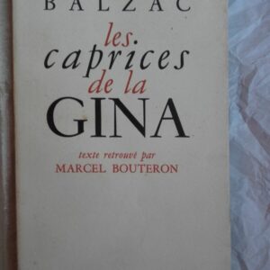 BALZAC Les caprices de la Gina 9 x 17 cms