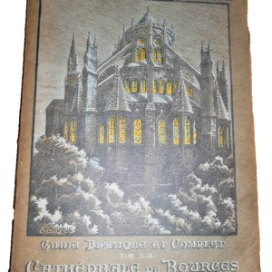 Bourges  Une visite à la cathédrale - Guide pratique et complet  BOURGES
