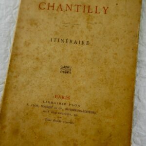 CHANTILLY - MUSEE CONDE - ITINERAIRE
