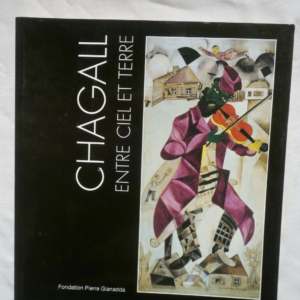 Chagall entre ciel et terre Fondation Gianadda