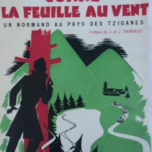 Comme la feuille au vent. Un normand au pays des Tziganes