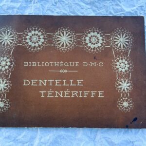 Dentelle La Dentelle Ténériffe - Collection Bibliothèque D.M.C