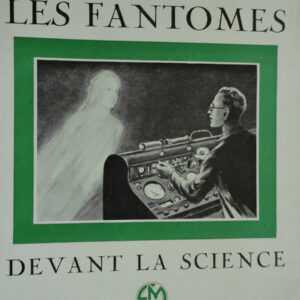 Devaux (Pierre) Les fantomes devant la science        Editions Magnard 1954