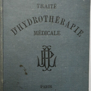 EAU Traite d'Hydrotherapie medicale - Etude analytique et scienti