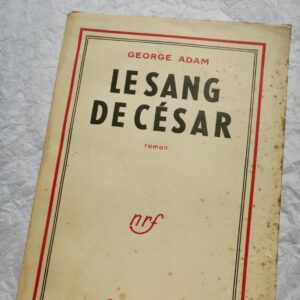 George Adam. Le Sang de César + dédicace