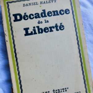 HALEVY Daniel Décadence de la liberté  dédicacé