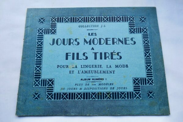 JOURS MODERNES A FILS TIRES - POUR LA LINGERIE, LA MODE, ET L'AMEUBLEMENT