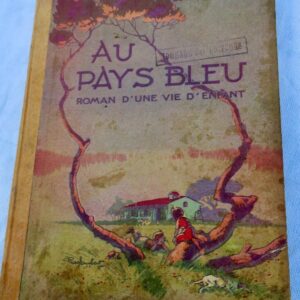 Jauffret, Édouard Au pays bleu : Roman d'une vie d'enfant