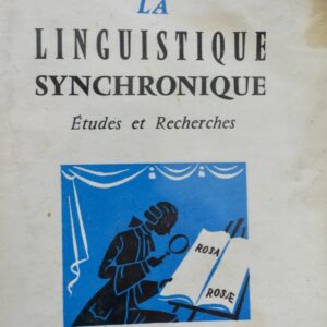 La Linguistique Synchronique. Etudes et Recherches