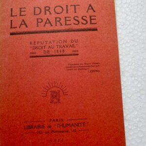 Lafargue Paul Le droit à la paresse Réfutation du droit au travail de 1848