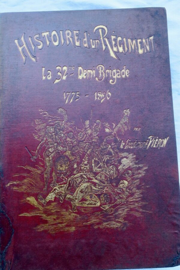 Lieutenant Pieron Histoire d'un regiment, la 32eme demi brigade 1775 - 1890